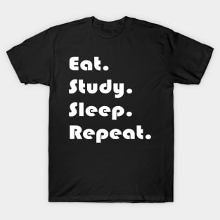 Eat Study Sleep Repeat T-Shirt